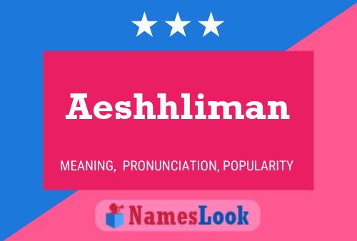 Aeshhliman Name Poster