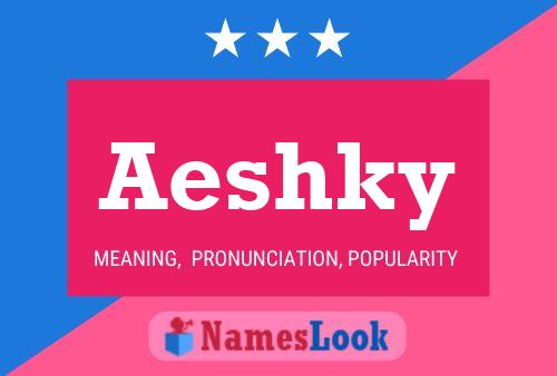 Aeshky Name Poster