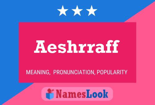 Aeshrraff Name Poster