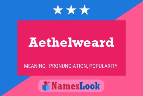 Aethelweard Name Poster