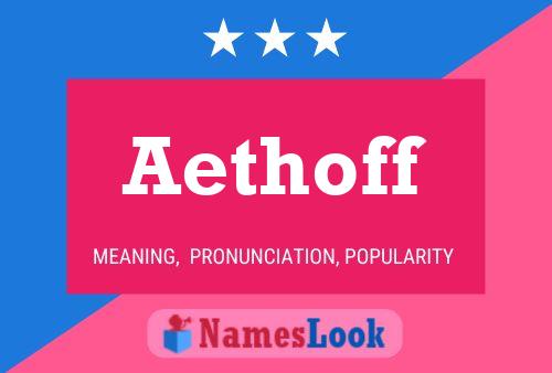 Aethoff Name Poster