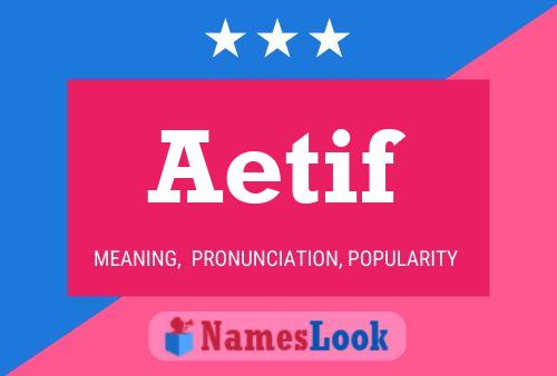 Aetif Name Poster