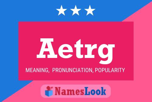 Aetrg Name Poster