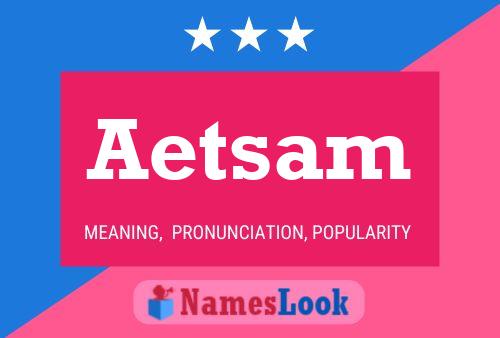 Aetsam Name Poster