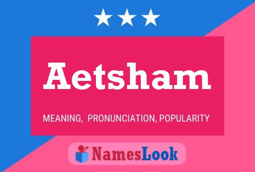 Aetsham Name Poster