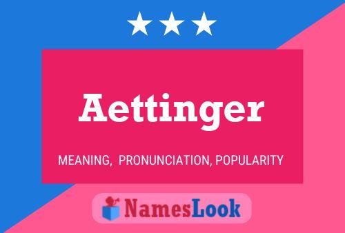 Aettinger Name Poster