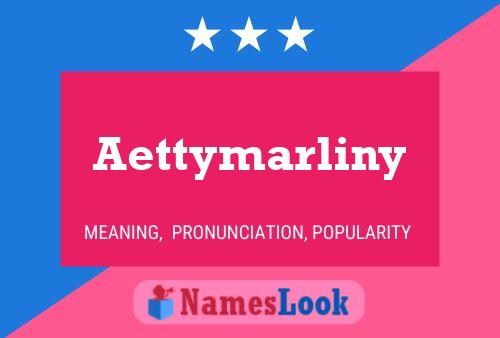 Aettymarliny Name Poster