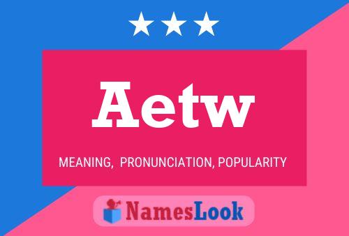 Aetw Name Poster