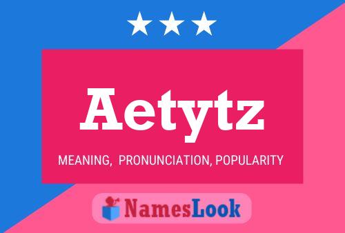 Aetytz Name Poster