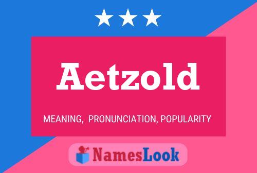 Aetzold Name Poster