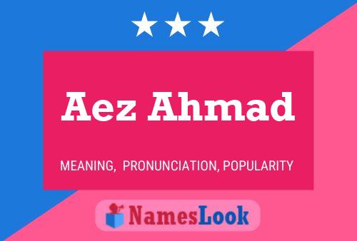 Aez Ahmad Name Poster