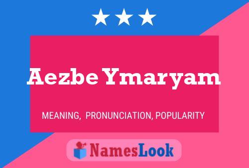 Aezbe Ymaryam Name Poster