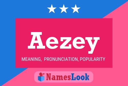 Aezey Name Poster