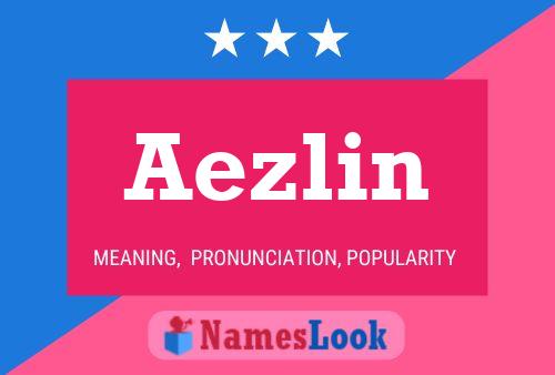 Aezlin Name Poster