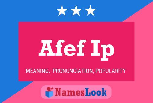 Afef Ip Name Poster