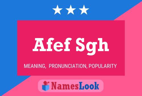 Afef Sgh Name Poster