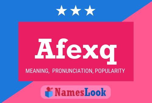 Afexq Name Poster