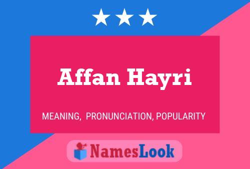 Affan Hayri Name Poster