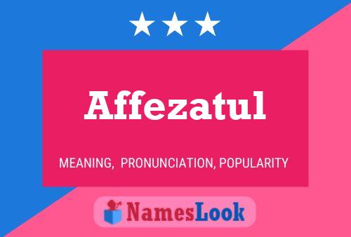 Affezatul Name Poster