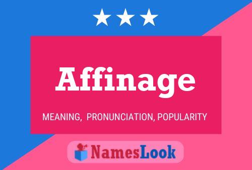 Affinage Name Poster