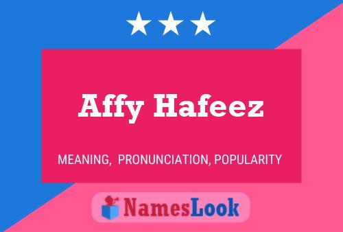 Affy Hafeez Name Poster