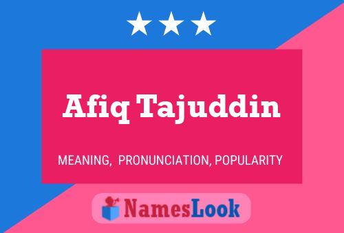 Afiq Tajuddin Name Poster