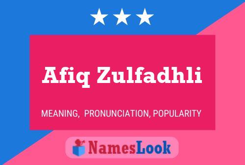 Afiq Zulfadhli Name Poster