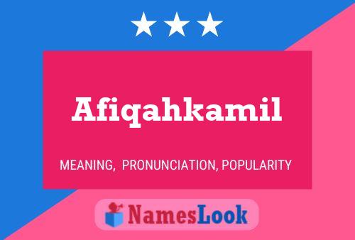 Afiqahkamil Name Poster