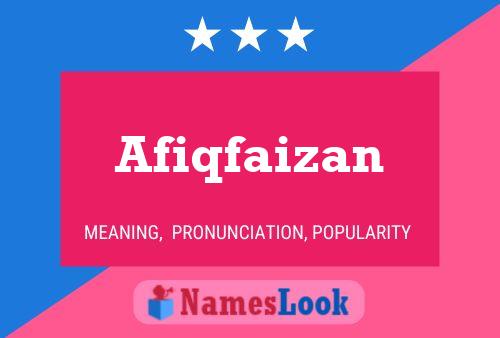 Afiqfaizan Name Poster