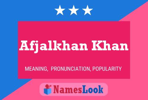 Afjalkhan Khan Name Poster