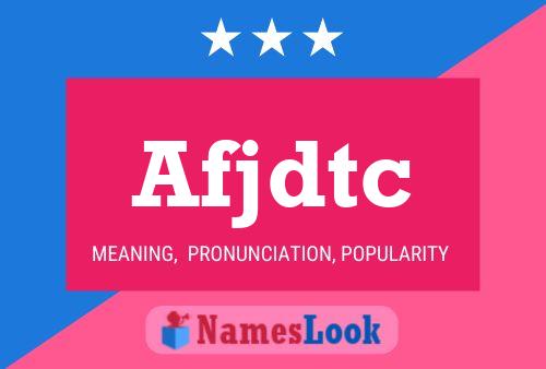 Afjdtc Name Poster