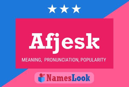 Afjesk Name Poster