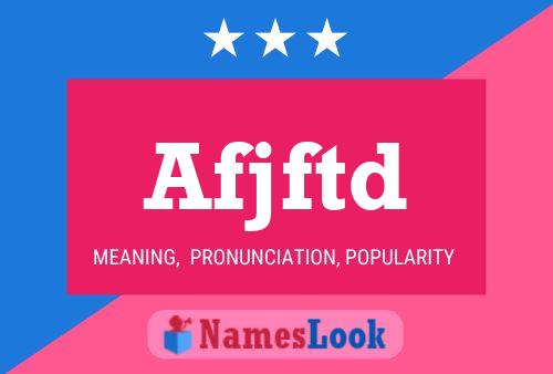 Afjftd Name Poster