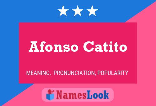 Afonso Catito Name Poster