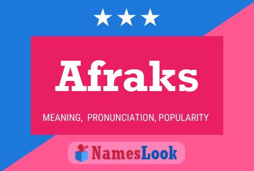 Afraks Name Poster