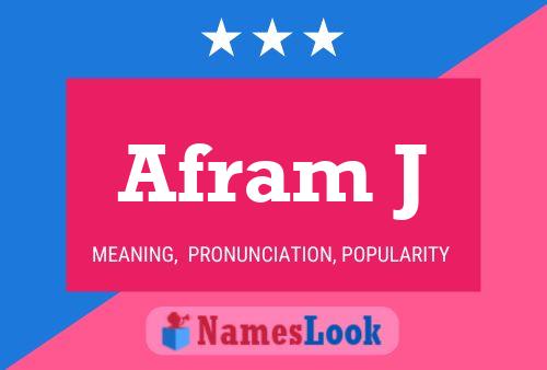 Afram J Name Poster