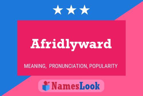 Afridlyward Name Poster