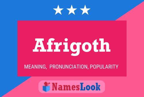 Afrigoth Name Poster