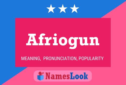 Afriogun Name Poster