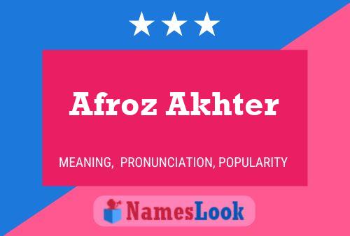 Afroz Akhter Name Poster