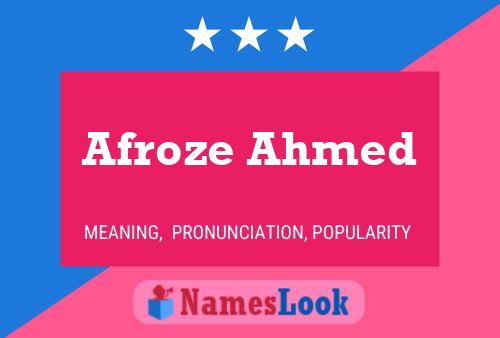 Afroze Ahmed Name Poster