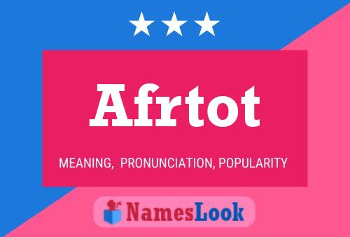 Afrtot Name Poster