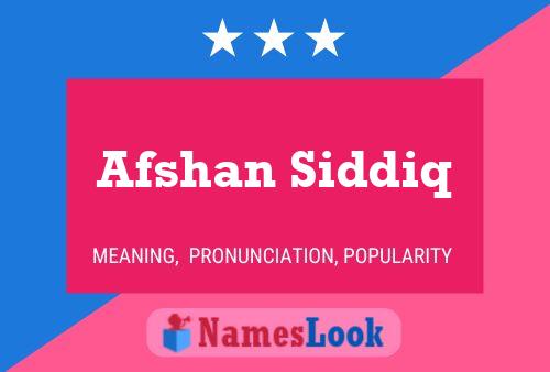 Afshan Siddiq Name Poster