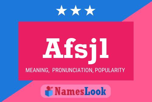 Afsjl Name Poster