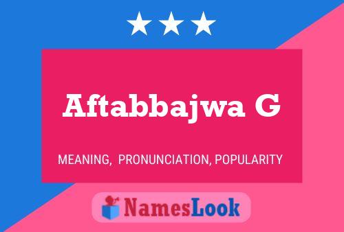 Aftabbajwa G Name Poster