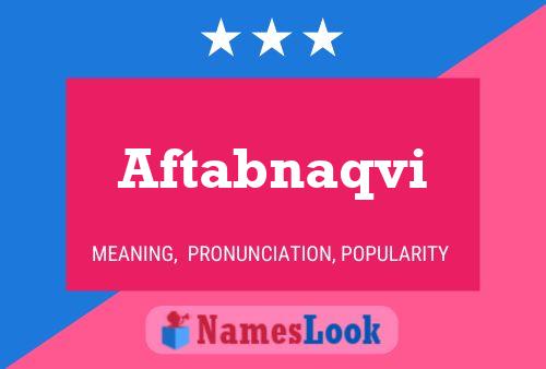 Aftabnaqvi Name Poster