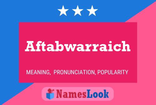 Aftabwarraich Name Poster