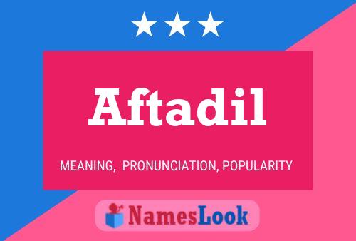 Aftadil Name Poster