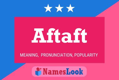 Aftaft Name Poster