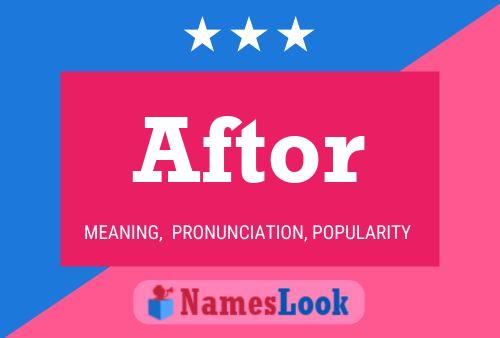 Aftor Name Poster